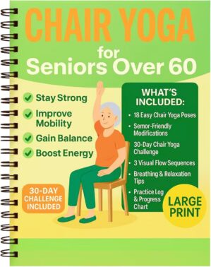 Chair Yoga for Seniors Over 60 Book...