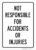 Not Responsible For Accidents Or Injuries Sign, 10×14 Inches, Rust Free .040 Aluminum, Fade Resistant, Made in USA by My Sign Center